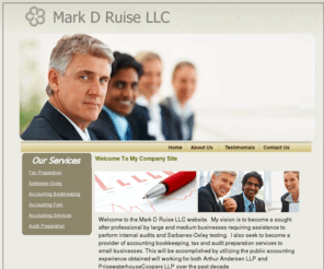 markruise.com: Tax Preparation, Sarbanes Oxley, Accounting Bookkeeping, Audit Preparation Services, St Petersburg & Tampa, Clearwater FL  Mark Ruise LLC (585) 414-5669
Mark D Ruise LLC St Petersburg, FL quality tax planning and preparation, accounting, and allied products and services.