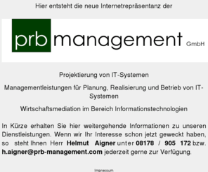 prb-consulting.com: prb management GmbH
Internetrepräsentanz in Wartung