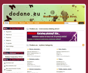 dodano.eu: Dodano.eu
Szukasz mocnego katalogu stron do promowania własnej strony internetowej? Dobrze trafiłeś! Znajdziesz tutaj dużo stron, które zostały starannie przypisane do kategorii.