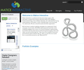 maticeevents.com: Matice Interactive - Interactive Design Experts
Matice Interactive are interactive design experts that can help your business grow through effective marketing from basic branding strategy to interactive development.