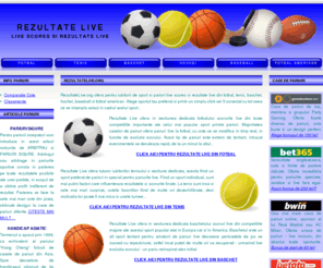 rezultatelive.org: RezultateLive.org - Live scores si rezultate live
RezultateLive.org ofera pentru iubitorii de sport si de pariuri live scores si rezultate live din fotbal, tenis, baschet, hochei, baseball si fotbal american