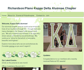 richardsonplanokdac.org: Richardson/Plano Kappa Delta Alumnae Chapter - Home
Welcome to the Richardson/Plano Kappa Delta Alumnae Chapter website!  We are a sisterhood of women of all ages who share values of friendship and philanthropy.  Explore who we are and what we do.  Join our group-you won't regret it!