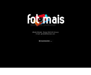 fotomais.com: FOTOMAIS - Fotografia e Publicidade
Fotografias de Eventos e Publicidade