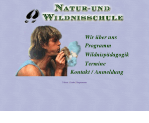 natur-wildnisschule.de: Natur- und Wildnisschule, Naturschule, Survival, Wildnistraining, Wahrnehmung, Weiterbildung
Die Natur- und Wildnisschule vermittelt die Kunst in dieser Welt zu überleben und sie in allen Tiefen unseres Seins wahrzunehmen und zu begreifen