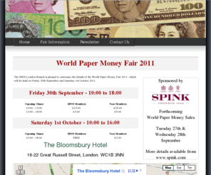 wpmf.info: World Paper Money Fair: Paper Money, Bank Note, and Currency Dealers Gathered in London in October 2011
World Paper Money Fair, London UK. The UK's best collection of world bank note, paper money, and currency dealers. This years bourse is organised by the IBNS London Branch.