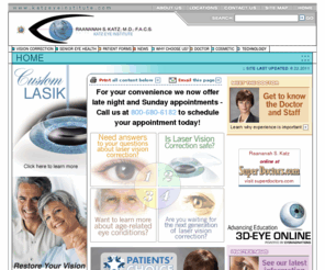 katzeyeinstitute.com: Custom Lasik Plantation, Florida
Raananah Katz, M.D. at Katz Eye Insitute in Plantation, Florida provides comprehensive eye care including cataract surgery, glaucoma treatment and LASIK for Broward County.