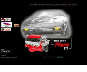 fierolt1.com: Fiero LT1 Swap Home Site
The Home of the Pontiac Fiero with a Chevy LT1 engine. Photo logs of the swap. Technical articles, FAQs and more. You will enjoy the digitally recorded sounds of an LT1 engine from the inside of the Fiero cabin. Also movie clips of burn-outs and a lot more.