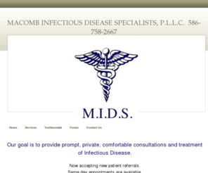 macombinfectiousdisease.com: Macomb Infectious Disease Specialists, P.L.L.C.  586-758-2667 - Home
Infectious Disease