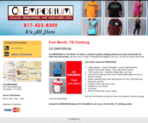 urbanappareldfw.com: CK EMPORIUM
CK EMPORIUM provides Clothing Stores to Fort Worth, TX. Call 817-423-8300 for all of your clothing needs.