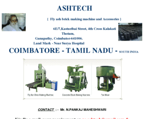 flyashbrickmachine.org: ASHTECH - SPECIALIST: FLYASH BRICK MAKING MACHINE
  http://www.youtube.com/watch?v=Hu7SEeXp1Sk