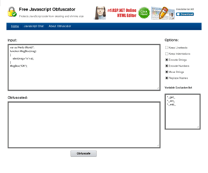 javascriptobfuscator.com: Free Javascript Obfuscator
Javascript Obfuscator