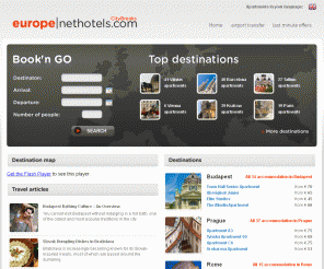 europenethotels.com: City Breaks and Last Minute Accommodation in Budapest, Prague, Krakow...
City Breaks all over europe, Last minute accommodation in self catering apartments.