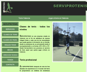 serviprotenis.com: Tenis Valencia - Jugar al tenis en Valencia - Serviprotenis
Serviprotenis ofrece clases de tenis en Valencia de todos los niveles.