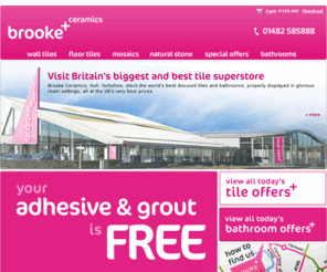 tile.co.uk: Brooke Ceramics Tiles & Bathroom Showroom, Hull, Yorkshire, UK
Brooke ceramics best prices with a huge range of discount wall tiles, floor tiles, bathroom tiles and bathrooms.