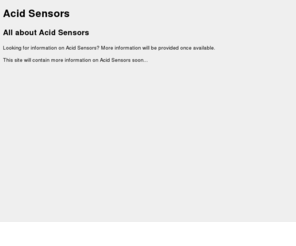 acidsensors.com: Acid Sensors
Info on Acid Sensors. What Acid Sensors are and how they work. The official Acid Sensors website. More information will be provided once its available.