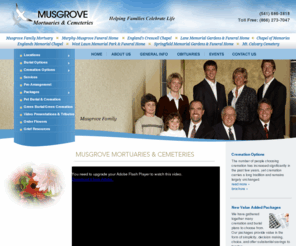 musgroves.com: Funeral Homes | Mortuaries |  Cemeteries | Eugene | Springfield | Creswell | Junction City Oregon
Musgrove Family Mortuaries & Cemeteries is a family group of eight funeral homes, four cemeteries and three crematories that are dedicated to providing ethical and compassionate service to the families of Lane County.