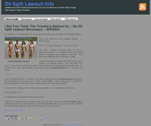 oil-spill-lawsuit.info: Oil Spill Lawsuit Info
Updated Info on BP Oil Spill Lawsuit and How You Can Find Attorneys Currently Filing Damage Claims Against Liable Companies
