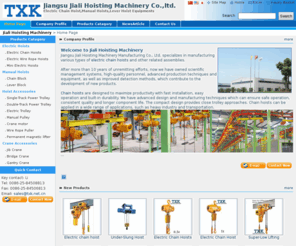 chinaelectrichoist.com: Electric Chain Hoist,Manual Hoists,Lever Hoist Equipments,Crane Equipment and Parts for TXK Electric Hoist
TXK manufacturing of Electric Chain Hoist,Manual Hoists,Lever Hoist Equipments range from 300kg to 25ton. Wire rope hoist range from 500kg to 20ton. Chain Block range from 250kg to 20ton. Lever Block range from 250kg to 20ton.