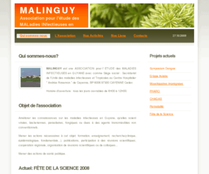 malinguy.org: MALINGUY - Association pour l'étude des MALadies INfectieuses en GUYane
Site internet de l'Association pour l'étude des maladies infectieuses en Guyane (MALINGUY)