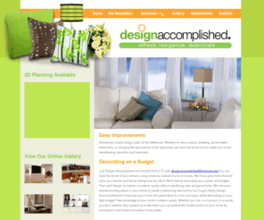 designaccomplished.com: Design Accomplished is Interior Design that fits your budget
Design Accomplised is Interior Design Interior decorating organizing closets kitchens baths rooms at home or the office on a budget