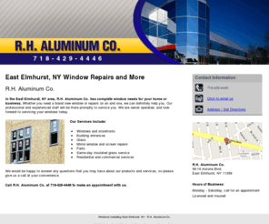 rhaluminum.com: Windows Installing East Elmhurst, NY - R.H. Aluminum Co.
For all window installation and sales needs, R.H. Aluminum Co. of East Elmhurst, NY has what you need.  Repairs and more.  718-429-4446.