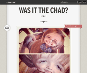 iamthechad.com: Was it The Chad? - Page 1 of 6
