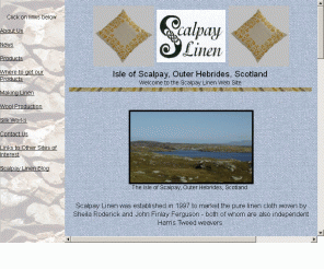 scalpaylinen.com: Scalpay Linen Home Page
scalpay linen, weavers, spinners and
	 dyers of linen and wool