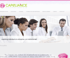 capeliance.com: Capéliance
Capéliance est une agence de coaching qui vous apportera un nouvel éclairage sur vos situations et vous facilitera l’accès à vos ressources et potentiels pour mieux gérer vos changements aussi bien dans votre vie personnelle que professionnelle.