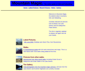 mountain-magic.co.uk: Mountain Magic
a fellwalking guide with digital photographs of mountains and fells 