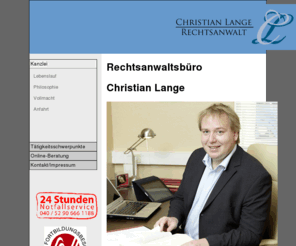 ra-lange.com: Rechtsanwalt Christian Lange | Hamburg-Bahrenfeld
Das moderne Rechtsanwaltsbüro Christian Lange besteht seit 2008 in Hamburg-Bahrenfeld. Tätigkeitsschwerpunkte sind Strafrecht, Pflichtverteidigung und Zivilrecht
