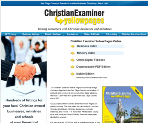 christianexamineryellowpages.net: Christian Examiner Yellow Pages
Christian Examiner Yellow Pages is an annual yellow page directory for San Diego County for Christian businesses and ministries.