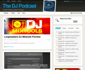 thedjpodcast.com: The DJ Podcast - DJ Tips and Video Tutorials to Improve Your Mixes
The DJ Podcast provides DJs of all skill levels with tips, tutorials, and how to videos.