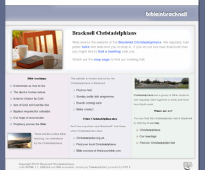 bracknellchristadelphians.com: Bracknell Christadelphian Bible Believers / Home
Homepage of the Christadelphian church in Bracknell, where people meet to discover and learn about God's plan for mankind.