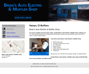 briansautoelectric.com: Mufflers Nampa, ID - Brian's Auto Electric & Muffler Shop
Brian's Auto Electric & Muffler Shop provides Mufflers, Air conditioning & Brake service to Nampa, ID - Call for inquiries 208-353-4945.