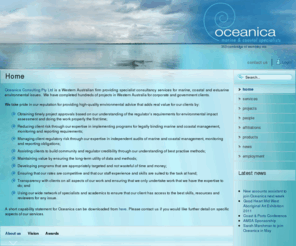 oceanica.com.au: Oceanica
Oceanica Consulting Pty Ltd (Oceanica) is Western Australia's largest environmental consultancy that provides specialist advice and services in the fields of marine, coastal and estuarine science.