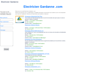 electriciengardanne.com: Electricien Gardanne
Bienvenue sur le site Electricien Gardanne .com<br /> Besoin d'un électricien pour un dépannage ou installation électrique, les électriciens de Gardanne sont à votre disposition pour intervenir rapidement. Retrouvez les électriciens de Gardanne ci-dessous: