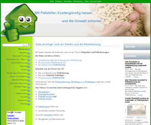 pellets-heizung.info: Informationen zu Holzpellets und Pelletsheizungen
Informationen zu Pellets, Pelletsheizung / Pelletheizung und Pelletofen