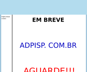 adpisp.net: ADPISP.COM.BR  em breve
Fazendo discípulos de todos os povos