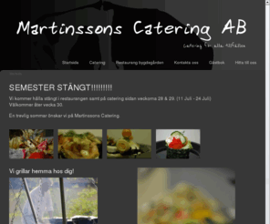 martinssonscatering.se: Catering i Båstad och Ängelholm - Martinssons Catering
Martinssons Catering AB är ett familjeföretag med många år i branschen. Vår matlagning har en bakgrund både ifrån det svenska och det spanska köket. Hos oss ...