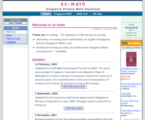 sc-math.com: sc-math: Singapore Primary Math Explained
Resources for Primary level math based on Singapore Primary Schools' mathematics syllabus.