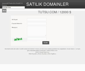 tutsu.com: Satılık Domainler satılık Alan Adları -Domainticaret.Com
domainticaret.com satılık alan adları ve domainler  - Satılık Alan Adları Listesi