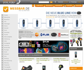 messbar.de: Testo Gann Fluke Messgeräte Wärmebildkamera von MESSBAR
Testo Gann Fluke Messgeräte für Klima , Baufeuchte und Thermografie. Kompetente Beratung und faire Preise. MESSBAR Shop für Wärmebildkameras.