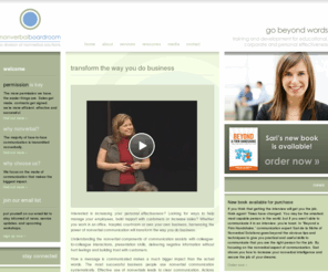 nonverbalboardroom.com: Nonverbal Boardroom
Nonverbal Boardroom is an instructional company based in Portland, Oregon that specializes in the improvement of workplace communication via the use of specialized nonverbal techniques described and demonstrated by its CEO, Sari de la Motte, in workshops, personal coaching, and speaking engagements.