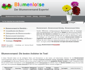 blumenlotse.de: Blumenversand im Preisvergleich - Blumenversand Online - Blumenversand Günstig
Blumenversand im Internet ist nichts Neues?! Aber wer ist der beste Blumenversand? Der Blumenlotse hat die besten Anbieter auf Herz und Nieren getestet!