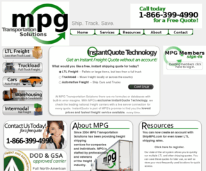 mpgts.com: MPG Transportation Solutions - Instant Quotes for LTL Freight, Truckload Shipments, Shipping Cars and Trucks and Warehousing At Discount Rates
MPG Transportations Solutions is a full-service provider of logistics services for North American freight with free, instant freight quotes.