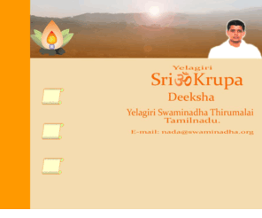 swaminadha.org: Yelagiri Sri ॐ Krupa - Home Page
Welcome to Yelagiri Swaminadha Thirumalai on the Web 