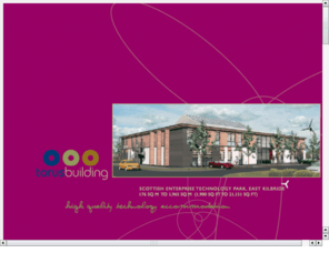 torusbuilding.com: Torus Building, Scottish Enterprise Technology Park
Torus is a new-build high quality office suitable for a variety of uses which should have a technology based background or involve research and development.Torus will occupy a high profile site on Ran