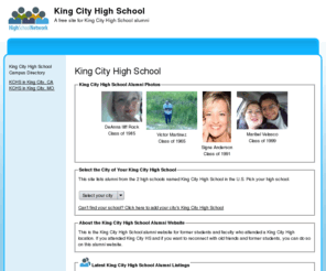 kingcityhighschool.org: King City High School
King City High School is a high school website for alumni. King City High provides school news, reunion and graduation information, alumni listings and more for former students and faculty of King City High School