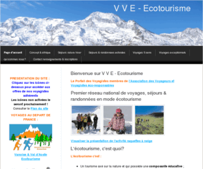 vve-ecotourisme.com: Portail des Voyagistes adhérents de l'Association des Voyageurs et Voyagistes éco-responsables - Site de voyages en mode écotourisme - vve-ecotourisme.com
Portail de voyages d'écotourisme en tout compris, proposés par les voyagistes adhérents de l'Association des Voyageurs et Voyagistes éco-responsables.France et étranger. Parcs naturels - parcs nationaux - écovolontariat