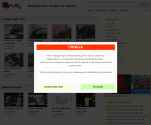 1v1.pl: 1v1.pl - Najlepsze walki w sieci
Lubisz oglądać bijatyki? Mamy dla Ciebie wszystko co lubisz: walki uliczne, walki kobiet, walki żuli i meneli. Setki filmów na jednej stronie, godziny oglądania!